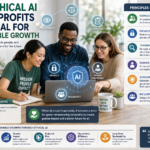 Why Ethical AI in Nonprofits Is Critical for Sustainable Growth